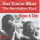 SONNY & CHER - But you´re mine